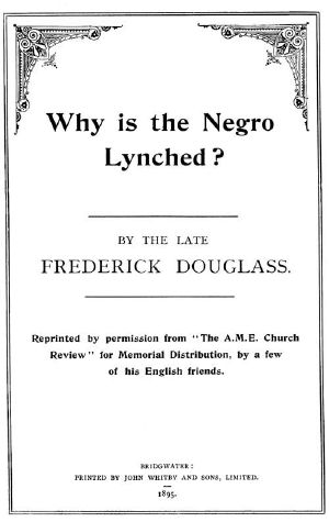 [Gutenberg 59116] • Why is the Negro Lynched?